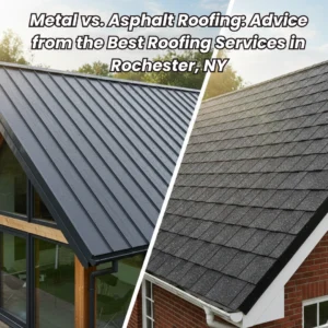 Metal vs. Asphalt Roofing Advice from the Best Roofing Services in Rochester, NY (1)