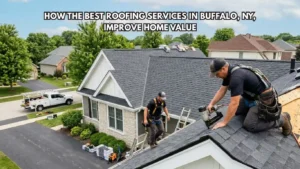 How the best roofing services in Buffalo NY Improve Home Value2