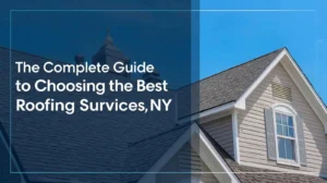 The Complete Guide to Choosing the Best Roofing Services in Buffalo, NY